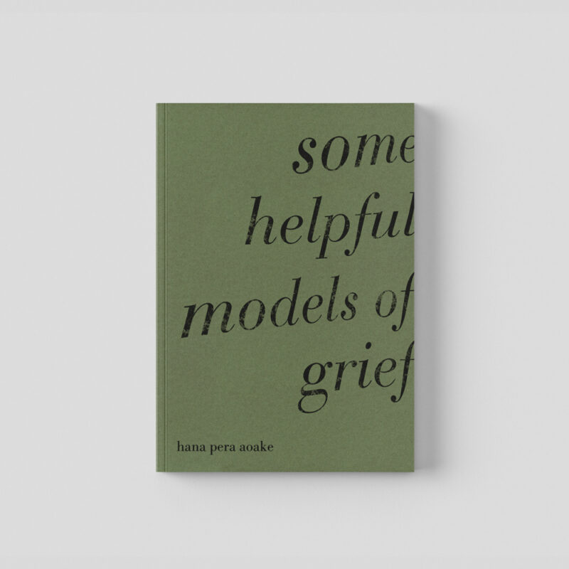 Book cover for Some helpful models of grief by Hana Pera Aoake